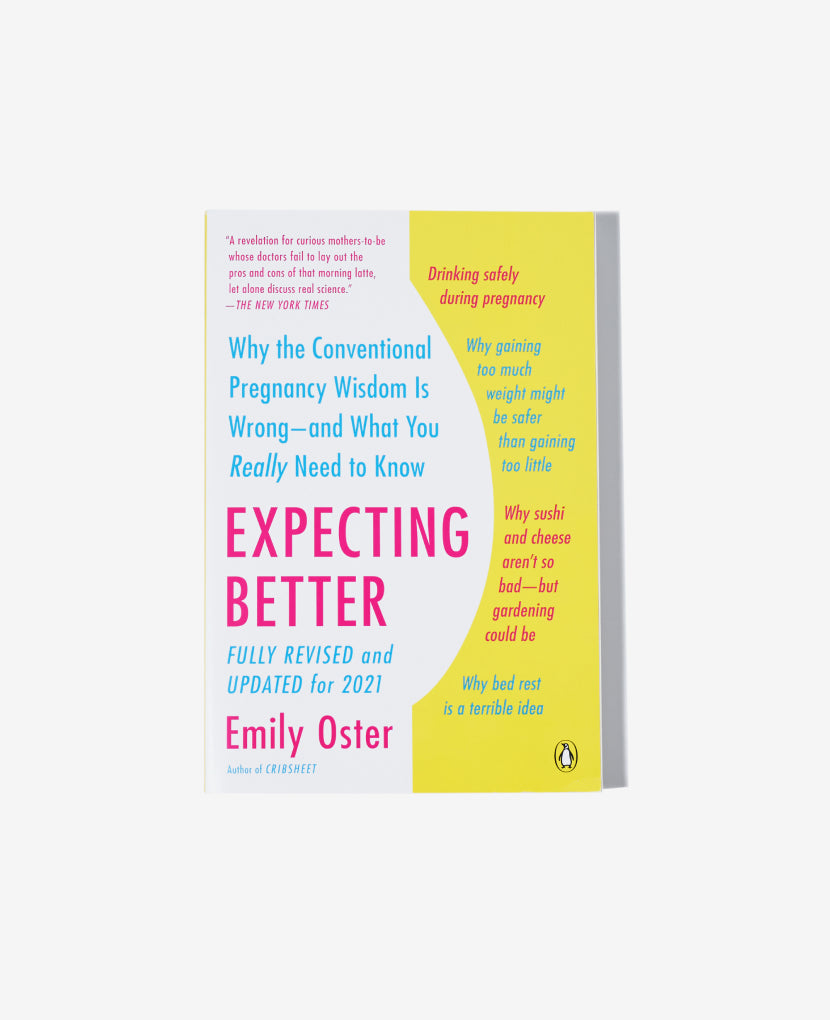 So much of the information out there about pregnancy is confusing and contradictory. Get the evidence-based information you need in Emily Oster’s rigorously researched, cut-to-the-chase pregnancy guidance.