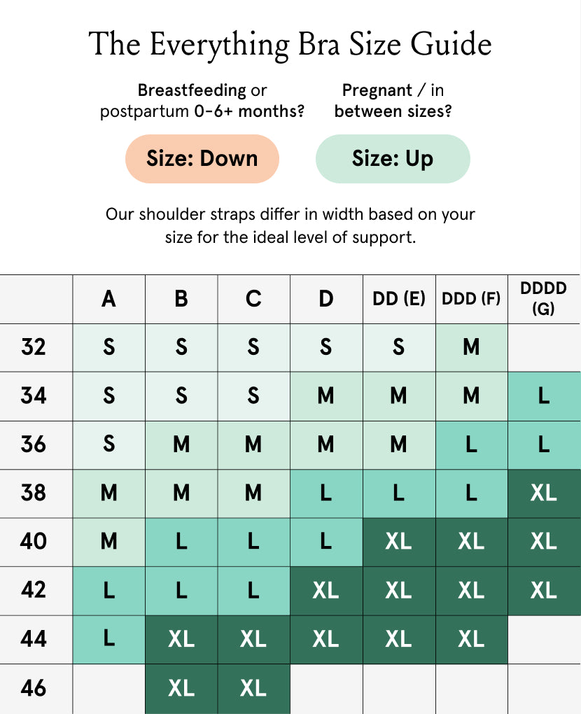 If you’re pregnant and between sizes, we recommend sizing up. If you’re in your first 6 months of breastfeeding and between sizes, we recommend sizing down. Avalible in Black, Clay, Lavender Haze, Grey Marl, Ember, Himalaya, Falls, Moon.
